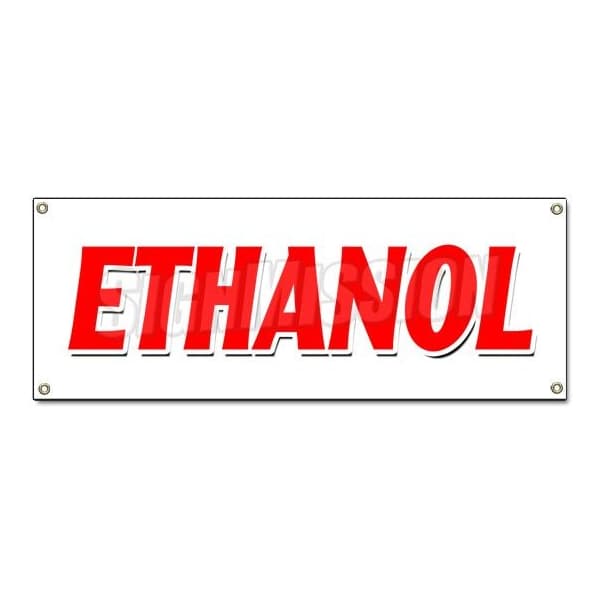 ETHANOL BANNER SIGN alcohol fuel additive hydroxide ethylol grain